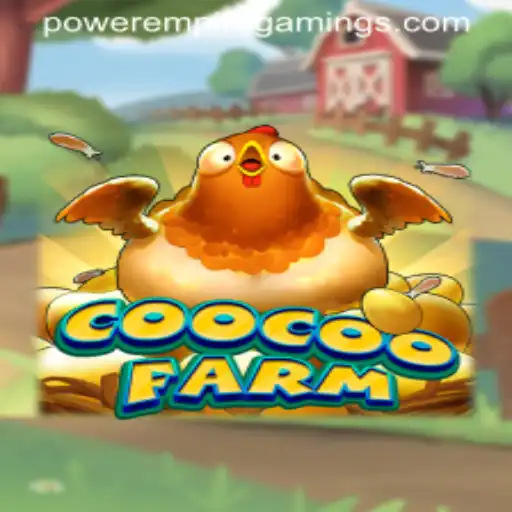 Exploring the Fascinating World of CooCooFarm: A New Adventure by POWER EMPIRE GAMING