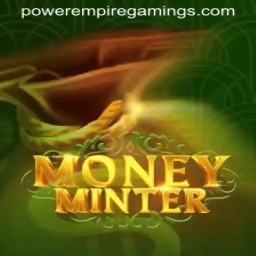 Explore the Thrilling World of MoneyMinter: Building Your POWER EMPIRE GAMING Strategy