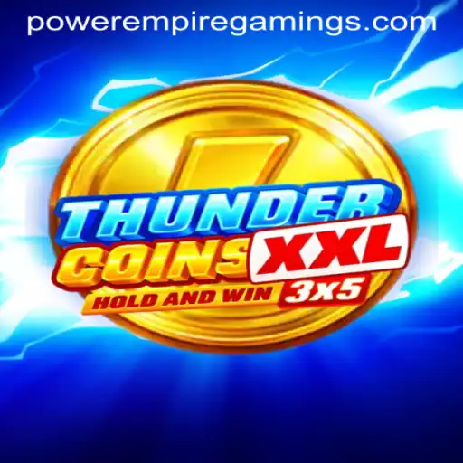 Exploring the Thrills of ThunderCoinsXxl: The Ultimate Gaming Experience